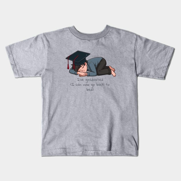 Funny graduation 2024 design, I've graduated (I can now go back to bed ( Kids T-Shirt by Apparels2022